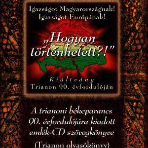 A TRIANONI BÉKEPARANCS 90. ÉVFORDULÓJÁRA KIADOTT EMLÉK-CD SZÖVEGKÖNYVE (TRIANON OLVASÓKÖNYV)