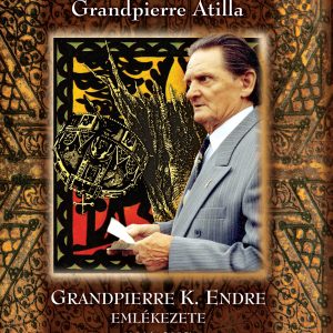 Grandpierre Atilla Grandpierre K. Endre emlékezete (1916-2003)