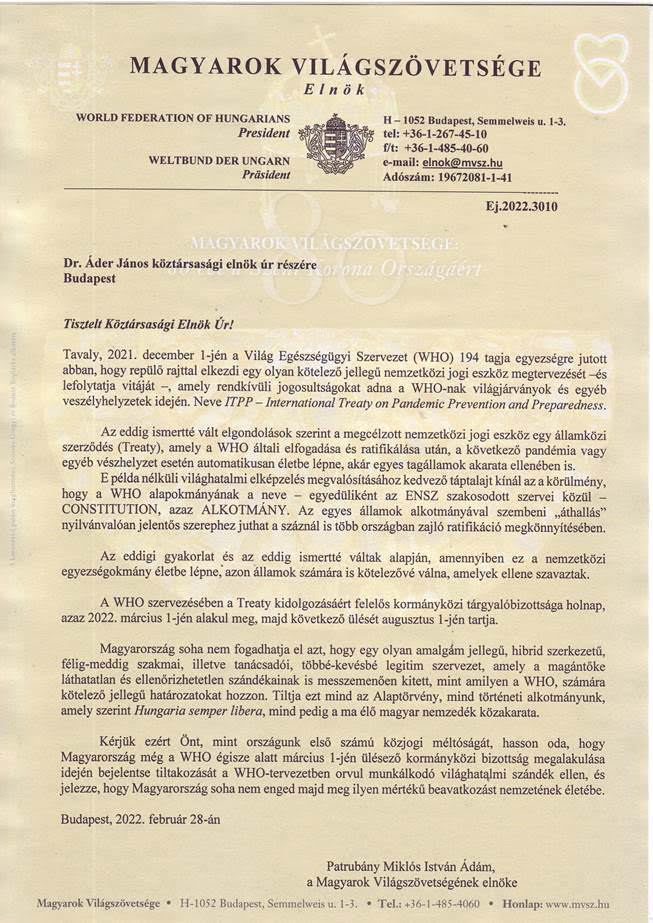 A sajtótájékoztatón Patrubány Miklós említette, hogy az ITPPP ügyében levelet írt Magyarország legfőbb közjogi méltóságainak és az érintett szakminisztereknek, haladéktalanul cselekvésüket kérve. Egyelőre egyikük sem jelzett vissza. Alább közzétesszük az MVSZ elnökének Áder János köztársasági elnökhöz írt levelét.