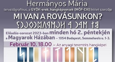 Meghívó Hermányos Mária második előadására a rovásírás és a magyar nyelv kapcsolatáról